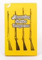 AUSTRALIAN SERVICE LONGARMS: 'Australian Service Longarms' by Ian D. Skennerton, hardcover book, published 1976, some small tears to dust jacket