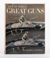 EARLY FIREARMS: 'One Hundred Great Guns' by Merrill Lindsay, hardcover book, published 1968, 379 pages