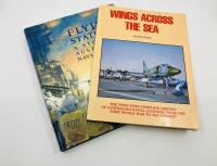 NAVAL AVIATION: Two publications relating to Australian Naval Aviation history including 'Wings Across the Sea' by Ross Gillett and 'Flying Stations: A Story of Australian Naval Aviation' [Location: Sydney]