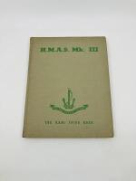 ROYAL AUSTRALIAN NAVY: Four Royal Australian Navy books including&Acirc;&nbsp;'H.M.A.S. Mk I' (1942), 'H.M.A.S. Mk II' (1943), 'H.M.A.S. Mk III' (1944) and 'H.M.A.S. Mk IV' (1945) [Location: Sydney] - 2