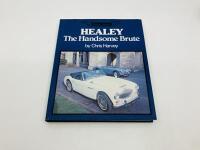 AUSTIN-HEALEY: Hardcover book &lsquo;Healey: The Handsome Brute&rsquo; by Chris Harvey