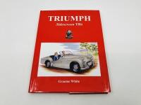 TRIUMPH: Hardcover book &lsquo;Triumph: Sidescreen TRs' by Graeme White.