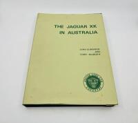 THE JAGUAR XK IN AUSTRALIA: Limited Edition hardcover book by John Elmgreen & Terry McGrath (207/1000) [Location: Sydney]