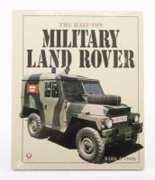 MILITARY LAND ROVER: A softcover 'The Half-Ton Military Land Rover' book by Mark J. Cook