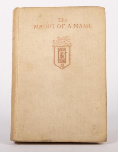 ROLLS ROYCE: 'The Magic of a Name by Harold Nockolds', hardcover book, published 1938