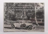 SILVER GHOSTS: 'SILVER GHOSTS OF AUSTRALIA AND NEW ZEALAND - Cameo Histories of the Post-War Cars' hardcover book by Ian Irwin. L.E 252/500