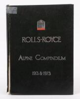 ROLLS-ROYCE: 'Rolls-Royce Alpine Compendium 1913 & 1973' by Christopher Leefe, hardcover book, published 1973, 164 pages