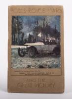 ROLLS-ROYCE 1919: A very rare original publication titled 'Rolls-Royce Cars and the Great Victory', published in 1919 produced by Rolls-Royce, outlining the use of Rolls-Royce cars in the First World War&nbsp;