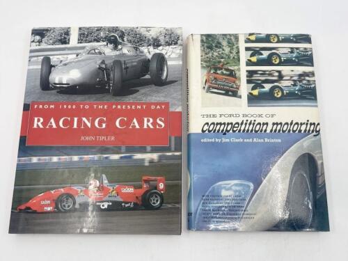 MOTOR RACING: A pair of hardcover books including 'The Ford Book of Competition Motoring' by Edited by Jim Clark and Alan Brinton and 'Racing Cars From 1900 To The Present Day' by John Tipler [Location: Sydney]