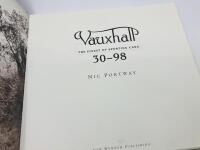 VAUXHALL 30-98 - THE FINEST OF SPORTING CARS: Hardcover book by Nic Portway, signed by the author [Location: Sydney] - 3