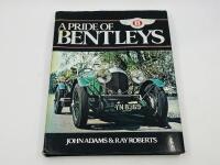 A PRIDE OF BENTLEYS: Hardcover book by John Adams & Ray Roberts [Location: Sydney}