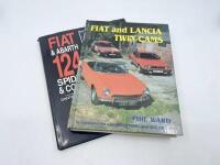 FIAT & LANCIA: Two hardcover books including 'Fiat & Lancia Twin-Cams' by Phil Ward & 'Fiat & Abarth 124 Spider & Coup&eacute;' by John Tipler [Location: Sydney]