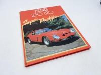 FERRARI: Three publications including 'Ferrari Heroes' From the Editors of Motor Sport Magazine, 'Ferrari GTO: The Classic Experience' by Alan Lis and 'Ferrari 250 GTO: Super Profile' by Chris Harvey [Location: Sydney] - 2