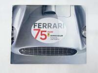 FERRARI: Two hardcover books 'Ferrari: Road & Racing' by Winston Goodfellow and 'Ferrari: 75 Years' by Dennis Adler [Location: Sydney] - 2