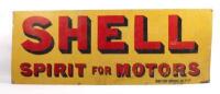 SHELL: A large early 'Shell - Spirit for Motors' sign, 45.5cm high, 122cm wide, has been repainted over enamel
