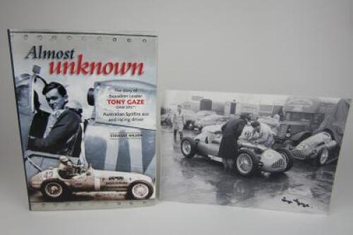 TONY GAZE: A copy of Australian Spitfire ace and racing driver&rsquo;s biography titled &lsquo;Almost Unknown&rsquo;&nbsp;(signed by Gaze)