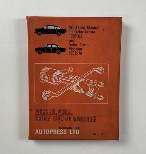 VAUXHALL: A 1970 'Workshop Manual for Velox Cresta 1957-62 and Velox Cresta Viscount 1962-70' by Kenneth Ball