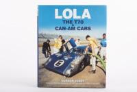 LOLA:&nbsp;A copy of Lola the T70 and Can Am cars, edited by Gordon Jones, forewords by Richard Attwood and George Follmer