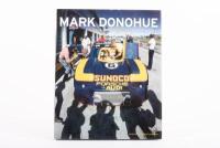 MARK DONOHUE:&nbsp;A copy of Mark Donohue his life in pictures, edited by Michael Argetsinger