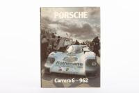 PORSCHE CARRERA 6 - 962: A copy of Porsche Carrera 6 - 962, a hard cover book edited&nbsp;by Ian Bamsey
