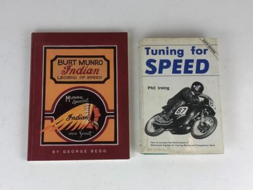 BOOKS: Two books, Tuning for Speed - Phil Irving (Signed) and Burt Munro Indian Legend of Speed - George Begg