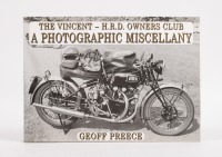A softcover copy of 'The Vincent-H.R.D Owners Club, a Photographic Miscellany' by Geoff Preece