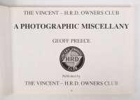 A softcover copy of 'The Vincent-H.R.D Owners Club, a Photographic Miscellany' by Geoff Preece - 2