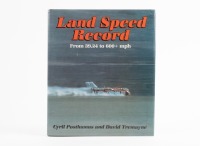 LAND SPEED: A hardcover book titled 'Land Speed Record - From 39.24 to 600+ mph' by Cyril Posthumus and David Tremayne, outlines the complete history of the record-breaking cars&nbsp;