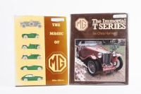 MG: Two hardcover books related to MG, includes 'The Magic of MG' by Mike Allison, printed 1978 and 'The Immortal T Series' by Chris Harvey, printed 1986
