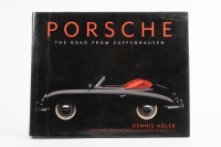 PORSCHE: 'Porsche - The Road from Zuffenhausen' by Dennis Adler, hardcover book, published 2003, 328 pages