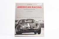 ROAD RACING: 'American Racing - Road Racing in the 50s and 60s' by Tom Burnside with text by Denise McCluggage, hardcover