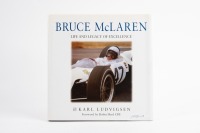 BRUCE McLAREN: 'Bruce McLaren - Life and legacy of excellence' by Karl Ludvigsen, foreword by Robin Herd CBE