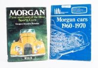 MORGAN: Two books on Morgan including 'Morgan - First and Last of the real Sports Cars' by Gregory Houston Bowden hardcover book with Brooklands Books 'Morgan cars 1960-1970' profile book&nbsp;