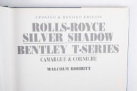 ROLLS-ROYCE/BENTLEY: 'Rolls-Royce Silver Shadow Bentley T-Series Camargue & Corniche' hardcover book by Malcolm Bobbitt - 2
