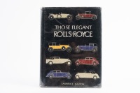 ROLLS ROYCE: 'Those Elegant Rolls-Royce' hardcover book by Lawrence Dalton, 1973 reprinted edition