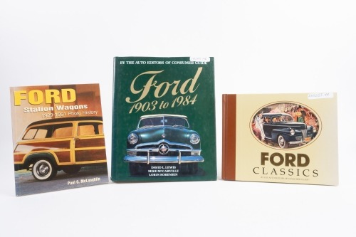 FORD: Three books on Ford, includes 'Ford 1903-1984' by David L.Lewis, Mike McCarville and Lorin Sorensen, 'Ford Classics' and 'Ford Station Wagons 1929-1991 Photo History' by Paul G. McLaughlin