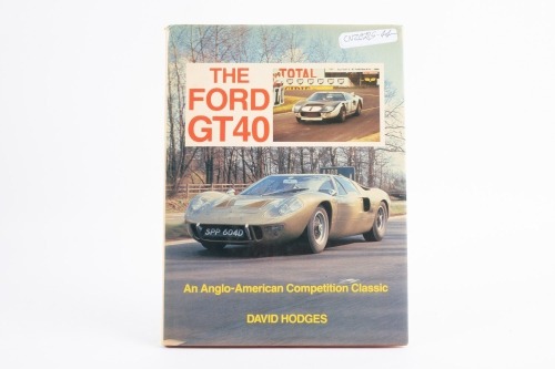 GT40: 'The Ford GT40 - An Anglo-American Competition Classic' hardcover book by David Hodges