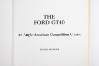 GT40: 'The Ford GT40 - An Anglo-American Competition Classic' hardcover book by David Hodges - 2