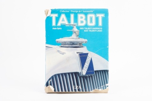 TALBOT: 'Talbot Des Talbot-Darracq Aux Talbot-Lago' hardcover book by Alain Spitz, French text