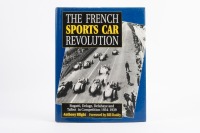FRANCE: 'The French Sports Car Revolution' by Anthony Blight, hardcover covering Bugatti, Delage, Delahaye and Talbot in competition 1934-1939