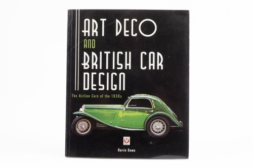 1930s CARS: 'Art Deco and British Car Design - The Airline Cars of the 1930s' by Barrie Down, softcover