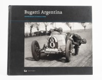 BUGATTI: 'Bugatti Argentina' by Cristian Bertschi & Estanislao Iacona, limited edition (209/1400) hardcover book, published 2007