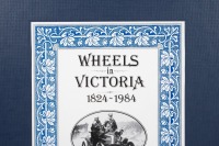VICTORIA: 'WHEELS IN VICTORIA 1824-1984' limited edition blue cloth hardcover book, numbered '3387' of 4000 copies, signed by editors Harold Paynting and Malcolm Grant - 2