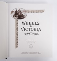 VICTORIA: 'WHEELS IN VICTORIA 1824-1984' limited edition blue cloth hardcover book, numbered '3387' of 4000 copies, signed by editors Harold Paynting and Malcolm Grant - 5