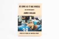 JAMES GULLAN: 'As Long it has Wheels - An Autobiography' by James Gullan, hardcover, published 1993