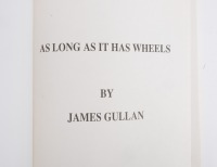 JAMES GULLAN: 'As Long it has Wheels - An Autobiography' by James Gullan, hardcover, published 1993 - 2