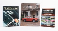 CLASSIC CARS: Three books on Classic Cars including 'Triumph TR - From Beginning to End' by Kevin Warrington, 'Rootes Cars of the 1950,1960s & 1970s' by David Rowe and 'The Encyclopedia of Classic Cars' by Martin Buckley - 3