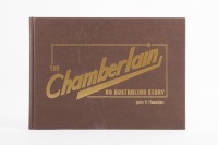 CHAMBERLAIN:&nbsp;'The&nbsp;Chamberlain, An Australian Story'&nbsp;by John V Hazelden, hardcover book