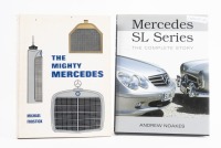MERCEDES-BENZ: Two hardcover books on Mercedes-Benz, includes 'The Mighty Mercedes' by Michael Frostick and 'Mercedes SL Series' by Andrew Noakes