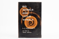 MIXED MARQUE: 'Big Wheels and Little Wheels' by L.J. Hartnett, hardcover book, published 1964